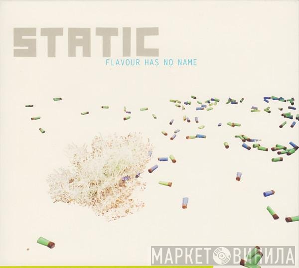 Static   - Flavour Has No Name