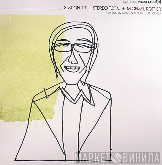 Station 17 + Stereo Total + Michael Rother  - Goldstein Variationen #04
