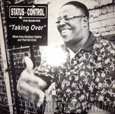 Status Control, Bendal Holt - Taking Over