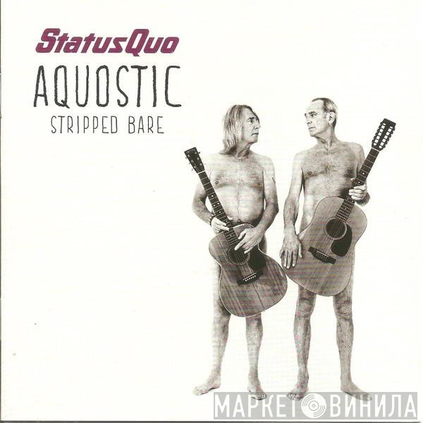 Status Quo - Aquostic Stripped Bare
