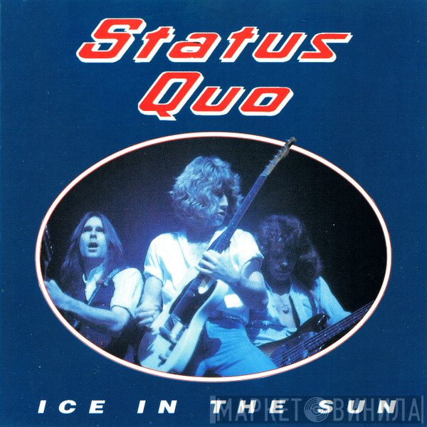Status Quo  - Ice In The Sun