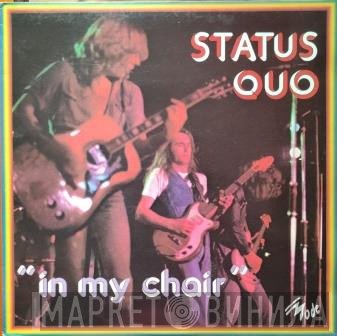 Status Quo  - In My Chair