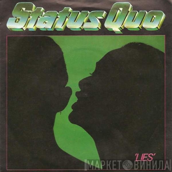 Status Quo - Lies / Don't Drive My Car
