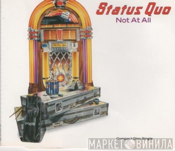 Status Quo  - Not At All