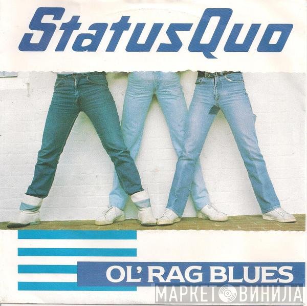 Status Quo  - Ol' Rag Blues