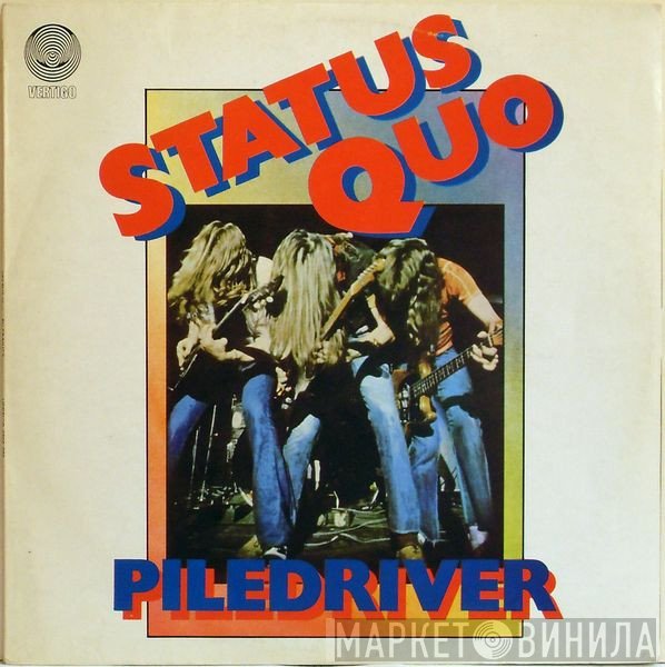Status Quo  - Piledriver