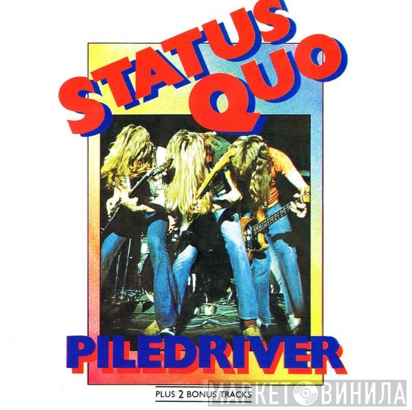 Status Quo  - Piledriver