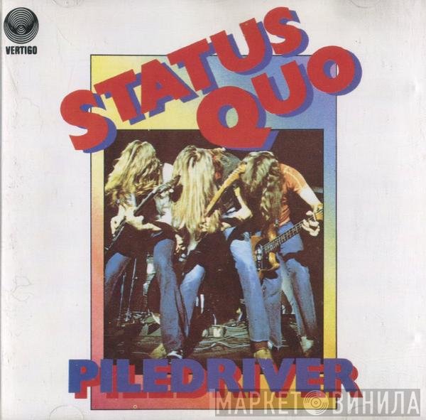 Status Quo  - Piledriver