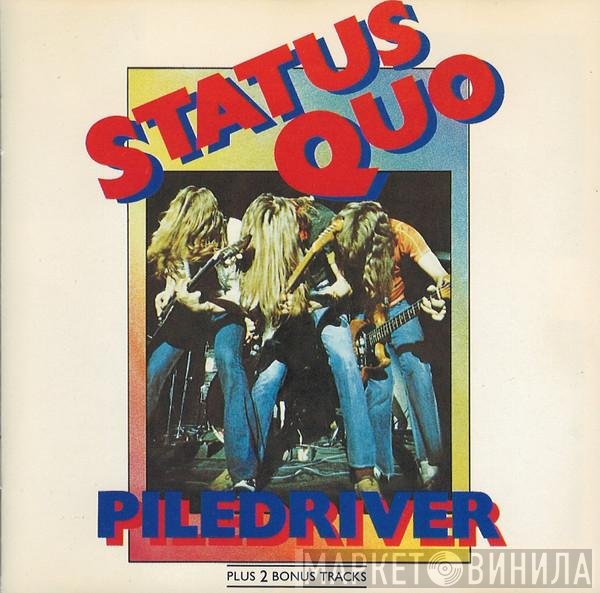 Status Quo  - Piledriver