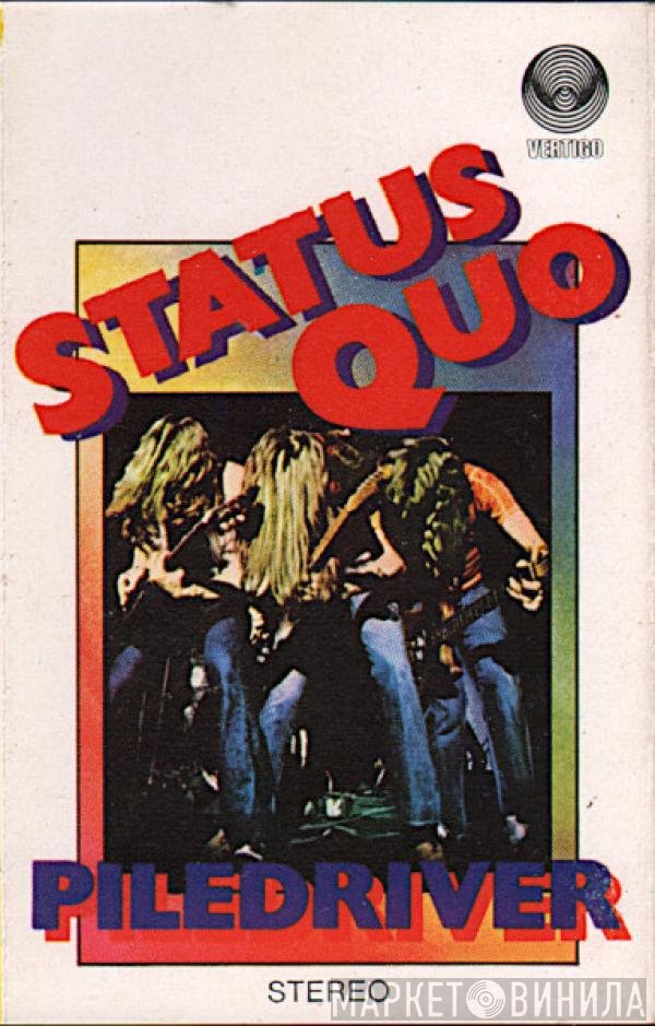 Status Quo  - Piledriver