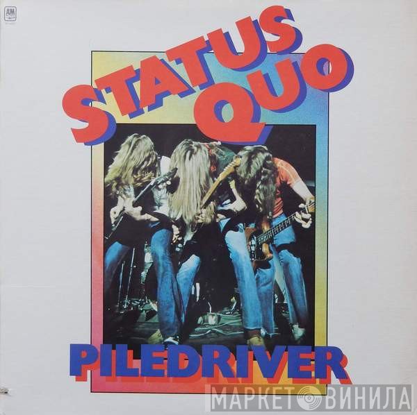 Status Quo  - Piledriver