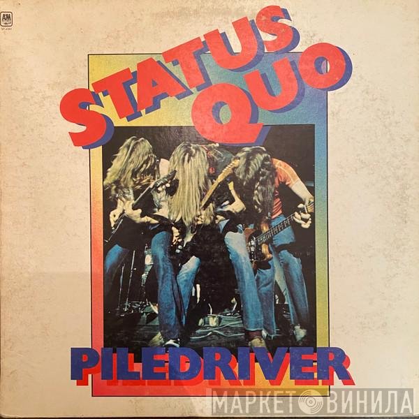Status Quo  - Piledriver