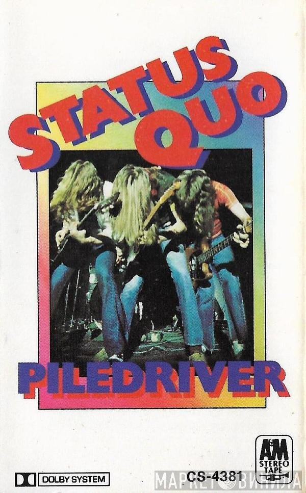 Status Quo  - Piledriver
