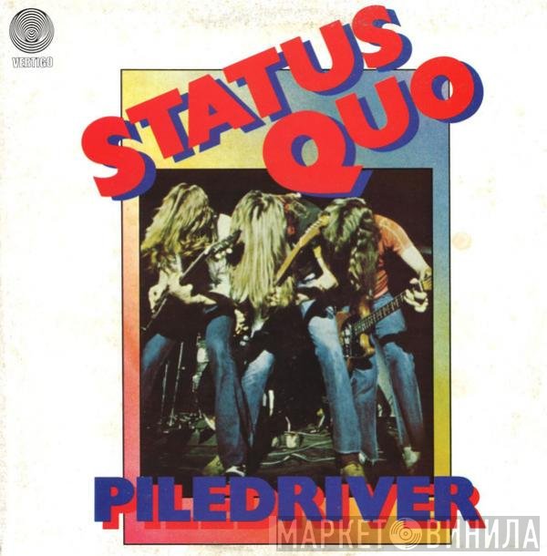 Status Quo  - Piledriver