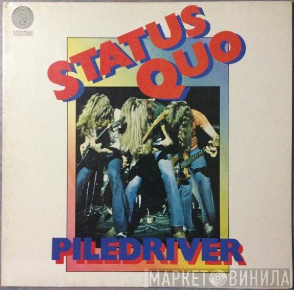 Status Quo  - Piledriver