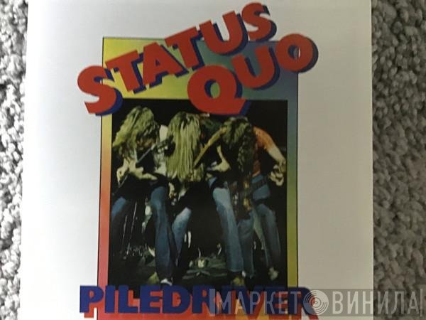 Status Quo  - Piledriver