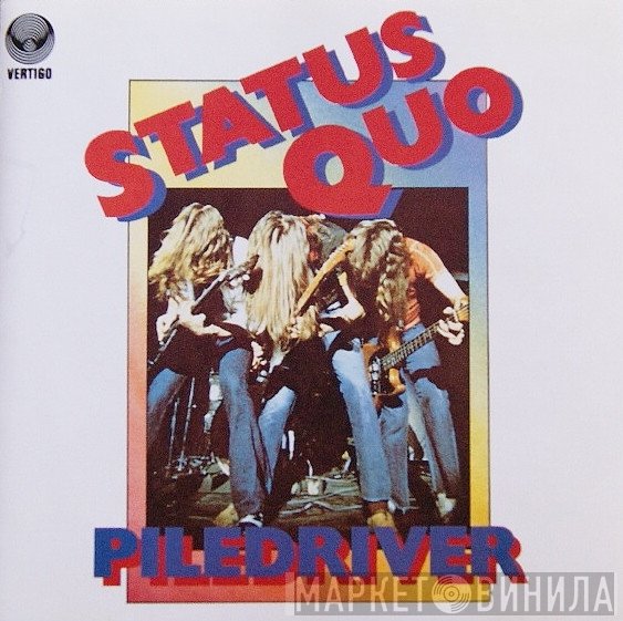 Status Quo  - Piledriver