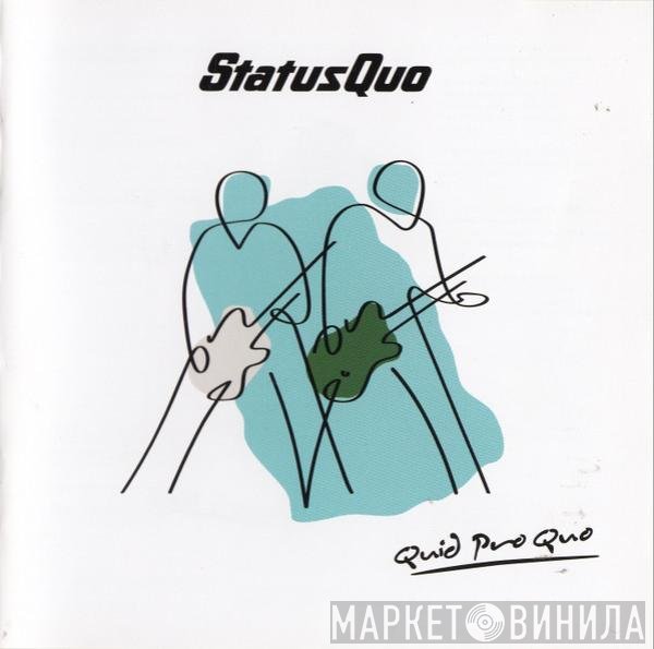 Status Quo - Quid Pro Quo