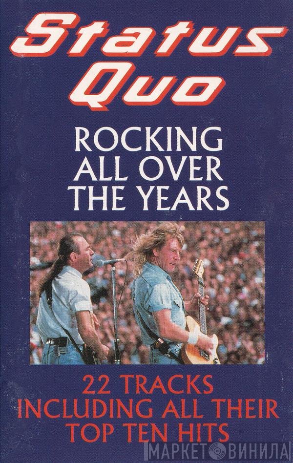 Status Quo  - Rocking All Over The Years