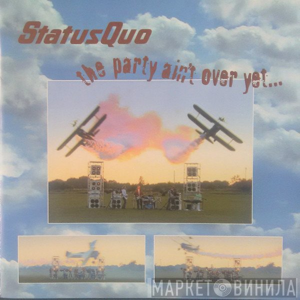 Status Quo - The Party Ain't Over Yet...