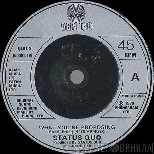 Status Quo - What You're Proposing