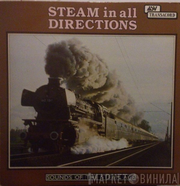  - Steam In All Directions