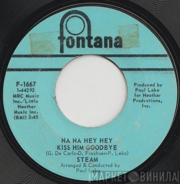 Steam  - Na Na Hey Hey Kiss Him Goodbye