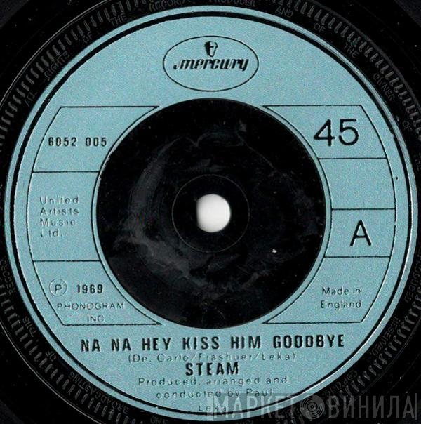 Steam - Na Na Hey Kiss Him Goodbye