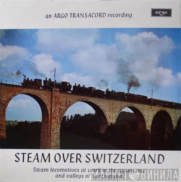  - Steam Over Switzerland