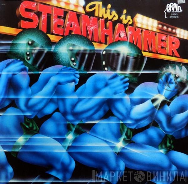 Steamhammer  - This Is... Steamhammer