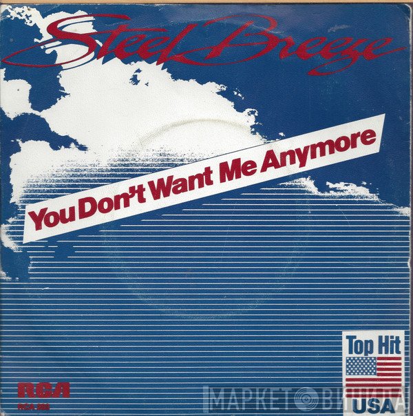 Steel Breeze - You Don't Want Me Anymore