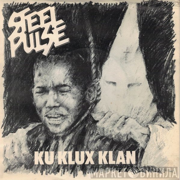 Steel Pulse - Ku Klux Klan