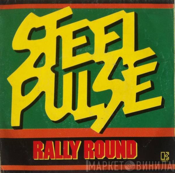 Steel Pulse  - Rally Round