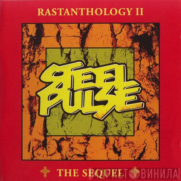 Steel Pulse  - Rastanthology II The Sequel
