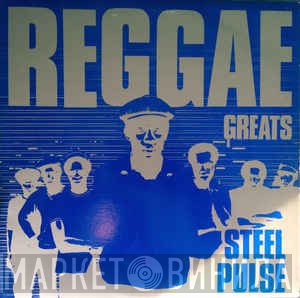 Steel Pulse  - Reggae Greats