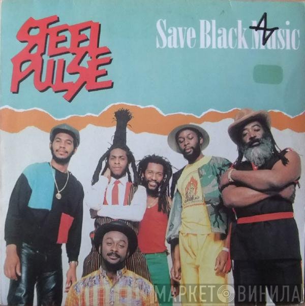 Steel Pulse  - Save Black Music