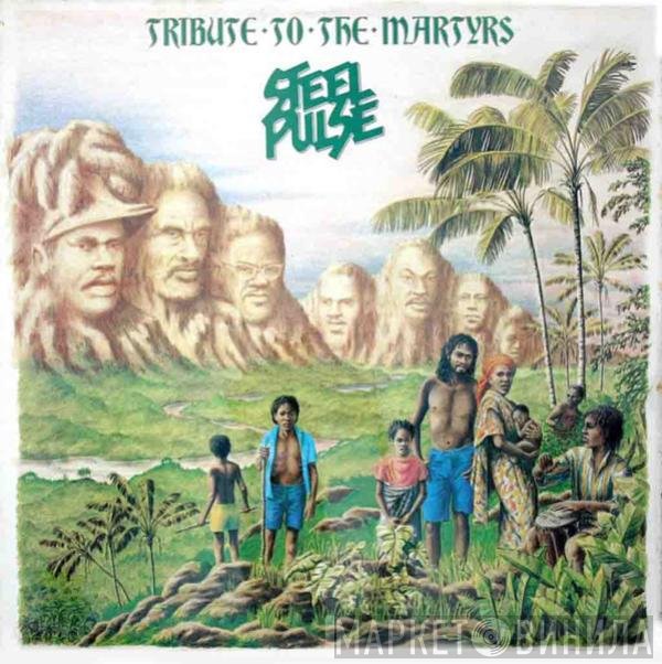 Steel Pulse - Tribute To The Martyrs