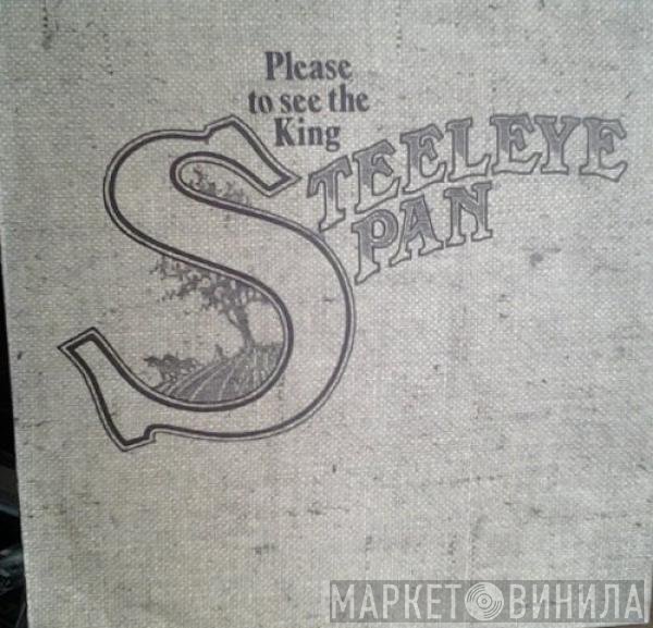 Steeleye Span - Please To See The King