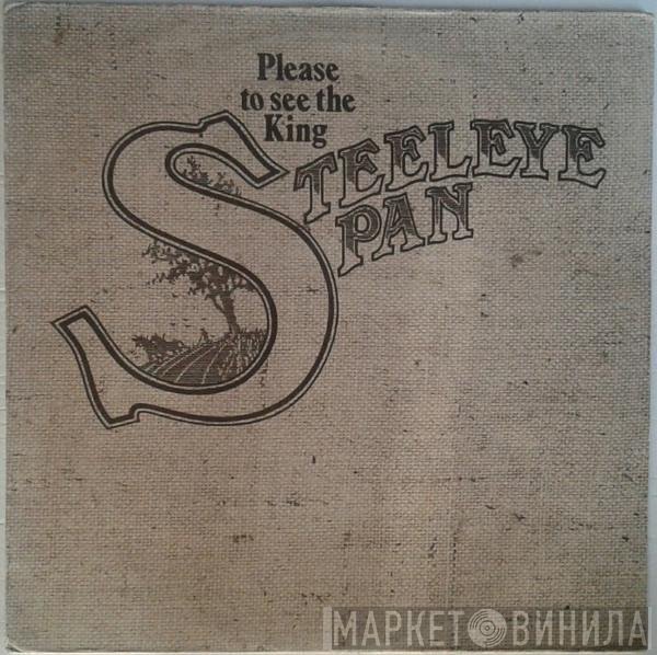 Steeleye Span - Please To See The King