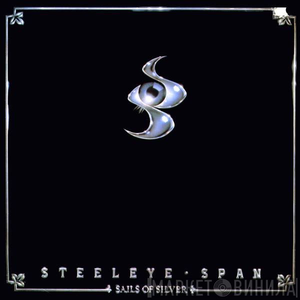 Steeleye Span  - Sails Of Silver