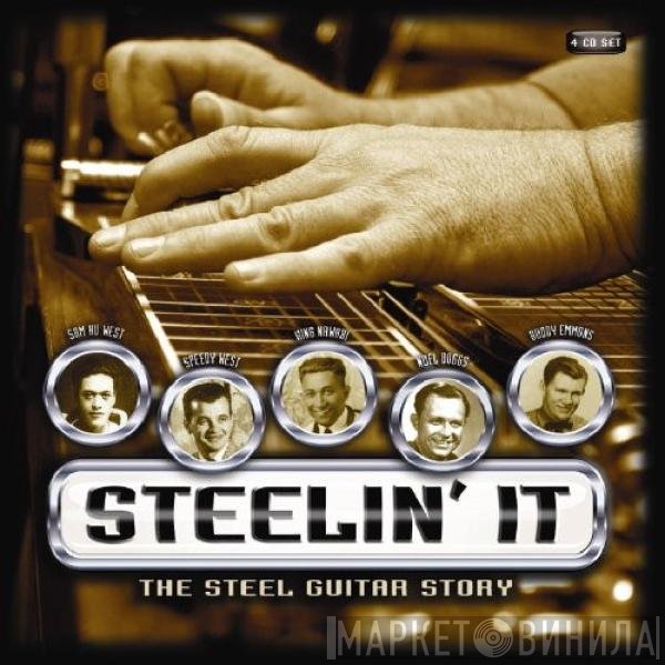  - Steelin' It: The Steel Guitar Story