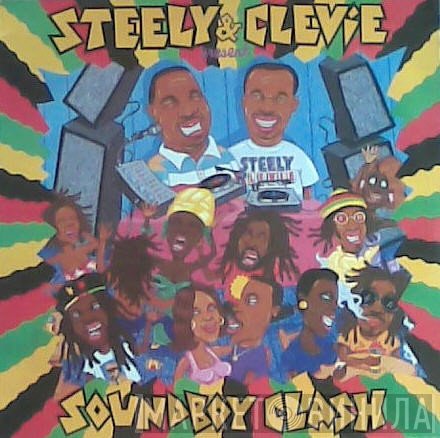  - Steely &amp; Clevie Present Soundboy Clash
