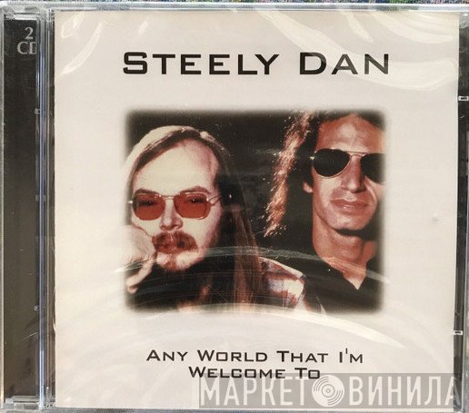 Steely Dan - Any World That I'm Welcome To