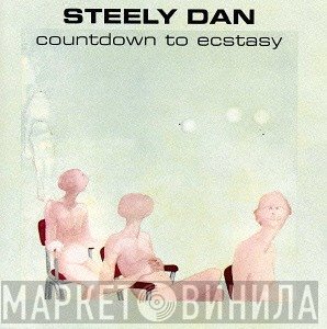 Steely Dan  - Countdown To Ecstasy
