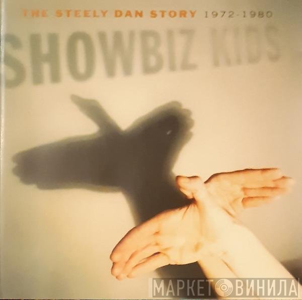 Steely Dan - Showbiz Kids (The Steely Dan Story 1972-1980)