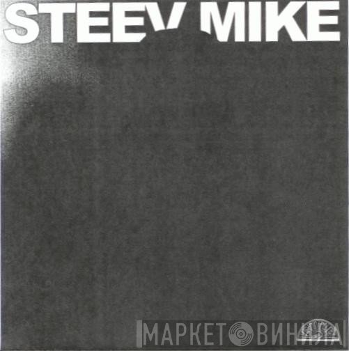 Steev Mike  - Steev Mike