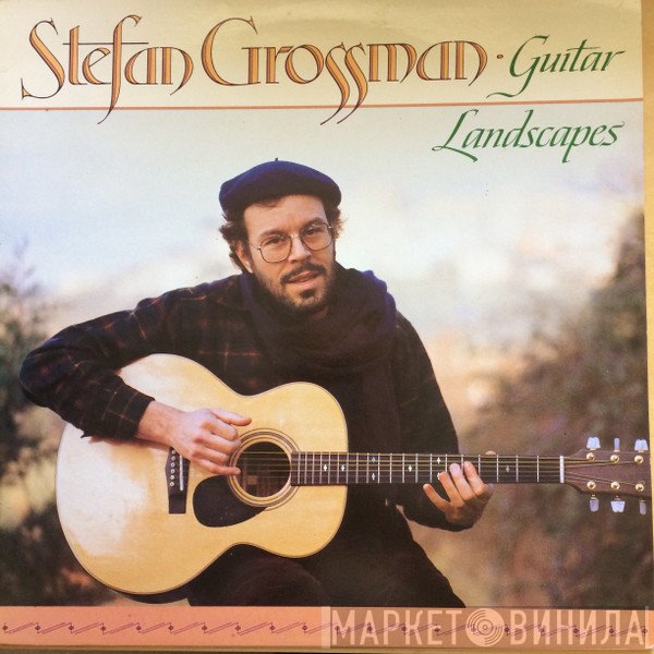 Stefan Grossman - Guitar Landscapes