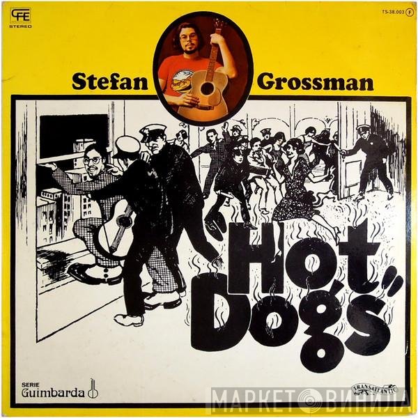 Stefan Grossman  - Hot Dogs