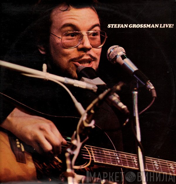 Stefan Grossman - Stefan Grossman Live!