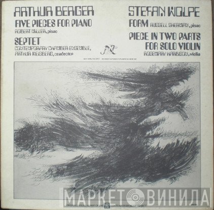 Stefan Wolpe, Arthur Berger  - Five Pieces For Piano / Septet / Form / Piece In Two Parts For Solo Violin